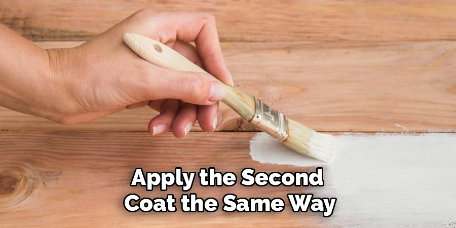 Apply the Second 
Coat the Same Way