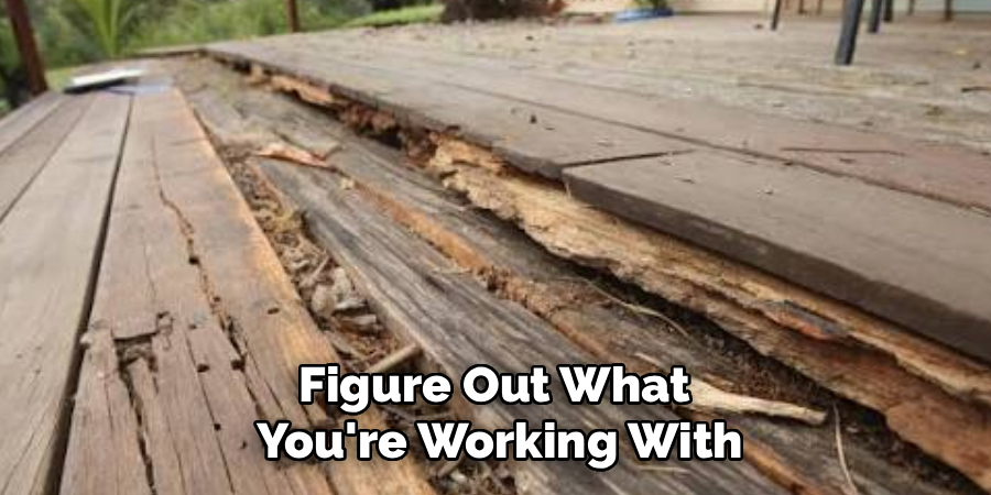 Figure Out What
You're Working With