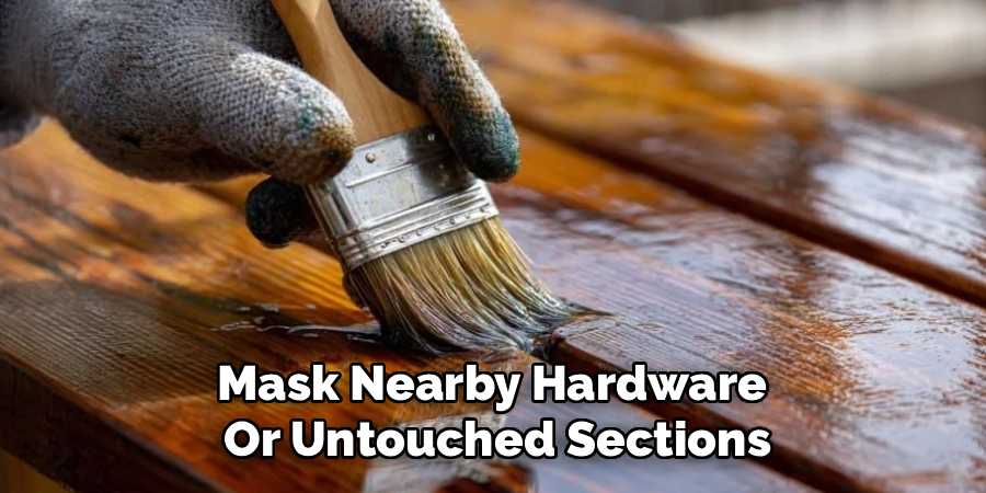 Mask Nearby Hardware 
Or Untouched Sections