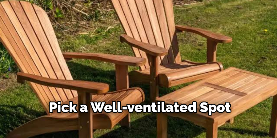 Pick a Well-ventilated Spot