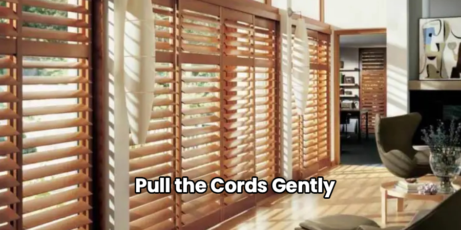 Pull the Cords Gently