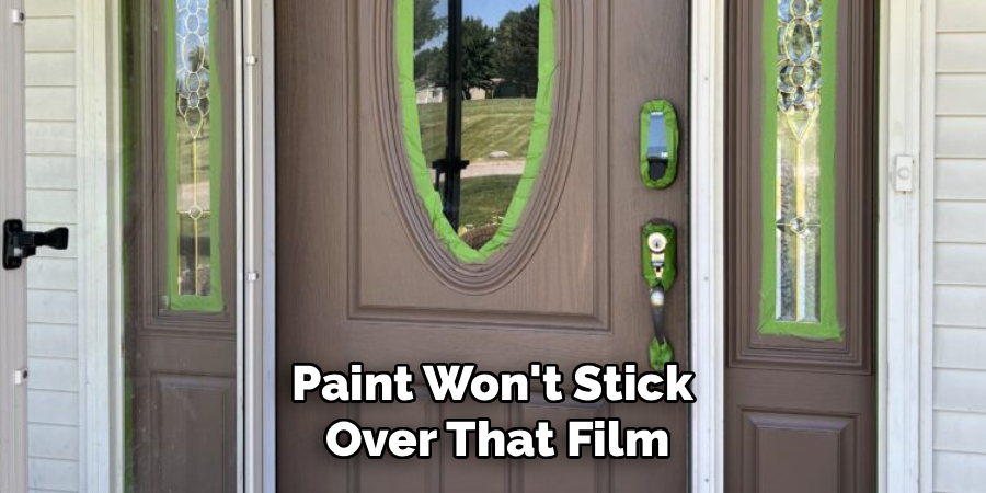 Paint Won't Stick 
Over That Film