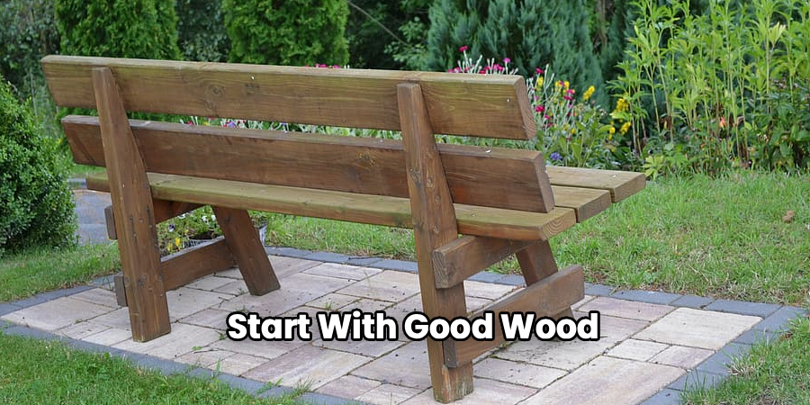 Start With Good Wood
