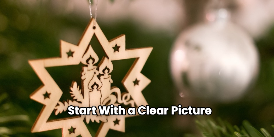 Start With a Clear Picture
