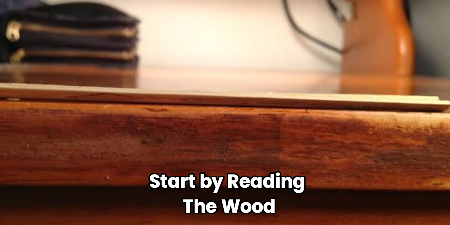 Start by Reading
The Wood